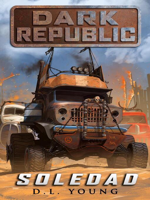 Title details for Soledad--Dark Republic Book One by D.L. Young - Available